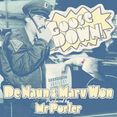 Denaun ft. Marv Won - Goose Down​!​ (Produced by Mr.Porter)