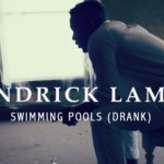 Kendrick Lamar – Swimming Pools (Good Kid, Mad City)