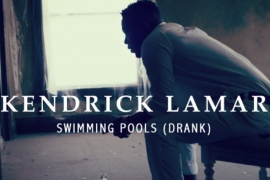 Kendrick Lamar - Swimming Pools (Good Kid, Mad City)