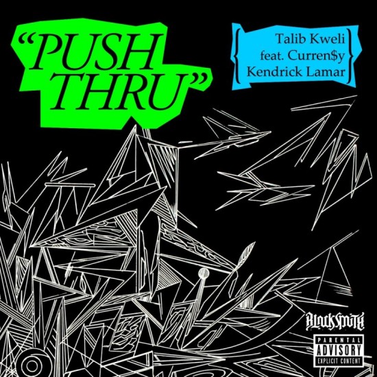 Talib Kweli ft. Kendrick Lamar и Curren$y - Push Thru