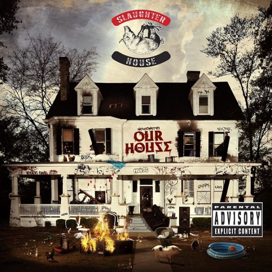 Slaughterhouse welcome to : OUR HOUSE