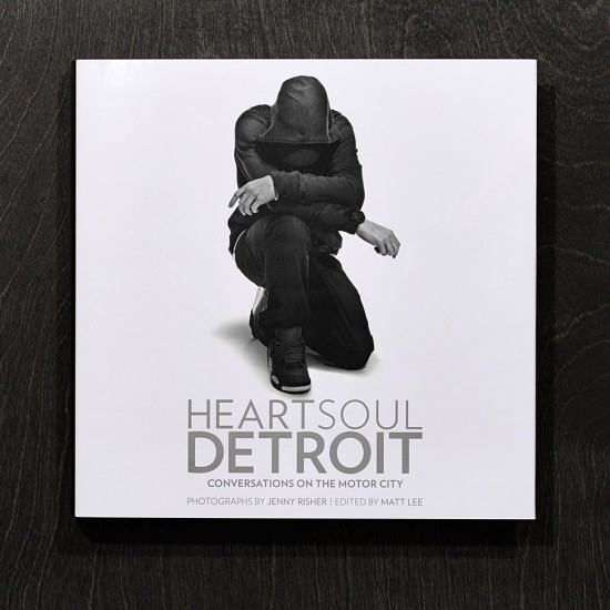 Heart Soul Detroit Conversations on the Motor City