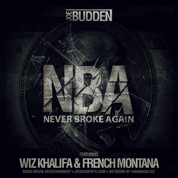 Joe Budden — «NBA (Never Broke Again)» Feat. Wiz Khalifa & French Montana