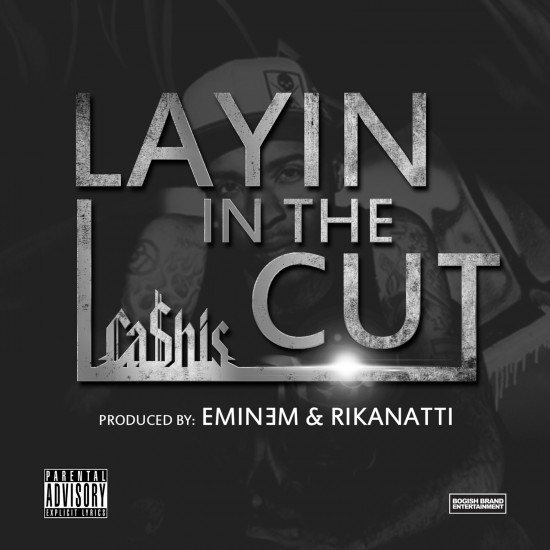 Ca$his - "Layin In The Cut" Eminem Produced