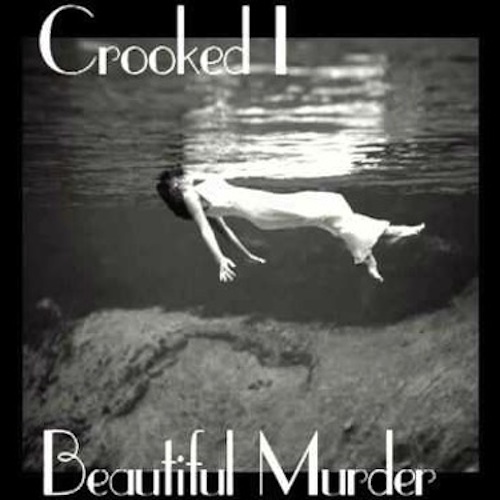 2013.11.11 - Crooked I - Beautiful Murder