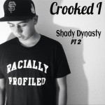 2013.11.16 — Crooced I — Shady Dynasty Freestyle
