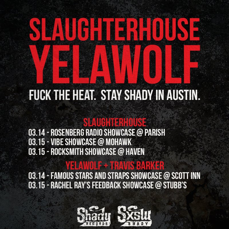 2014.03.10 - Fuck the heat. Stay shady in Austin. See what Slaughterhouse and YelaWolf are up to down at SXSW