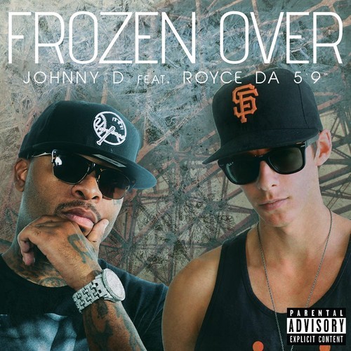 2014.06.15 - Johnny D - Frozen Over(feat. Royce Da 5'9)