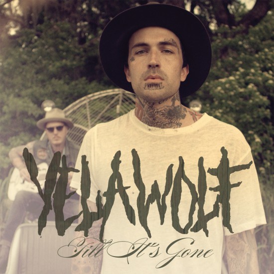 2014.10.14 - Yelawolf Till It’s Gone