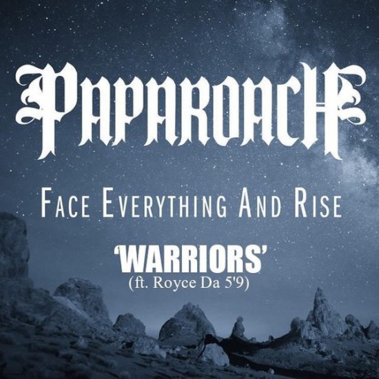 Papa Roach feat. Royce Da 5’9" — Warriors