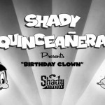 2014.11.06 — ShadyXV Birthday Clown Title