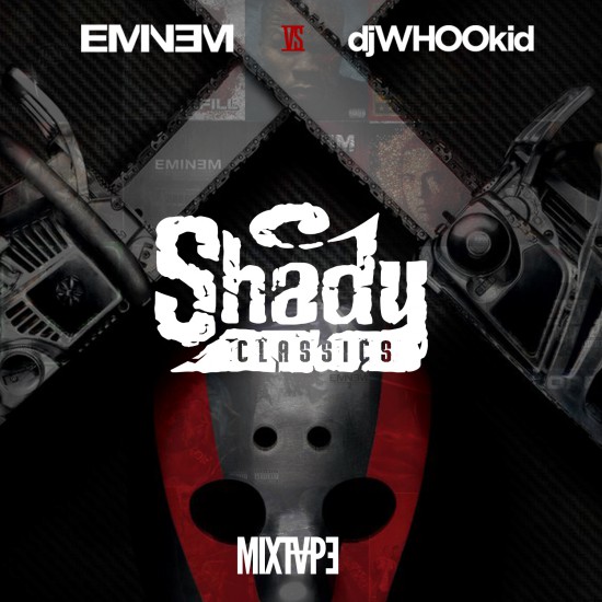 2014.11.22 - Eminem Vs. DJ Whoo Kid Shady Classics
