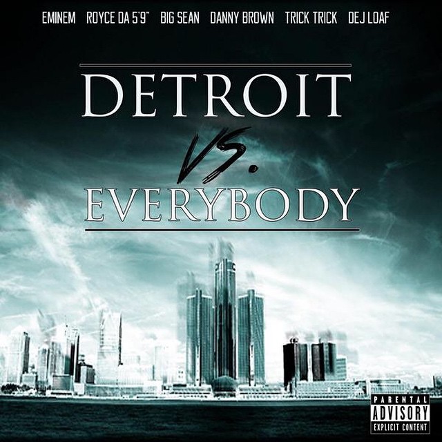 Eminem feat. Big Sean, Danny Brown, Dej Loaf, Royce Da 5’9″ & Trick Trick Detroit Vs Everybody fan cover