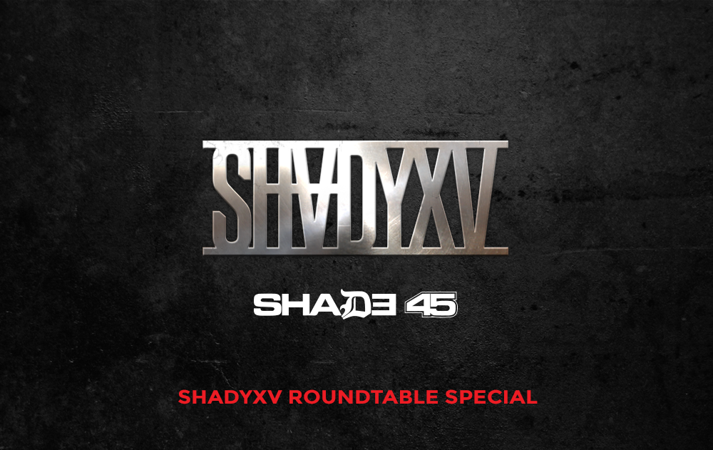 SHADE 45 SHADYXV ROUNDTABLE SPECIAL AIRING TONIGHT