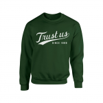 Trust Us Crewneck — White on Green