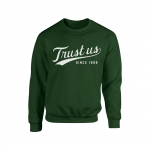 Trust Us Crewneck – White on Green