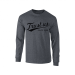 Trust Us Long Sleeve T-Shirt — Black on Gray