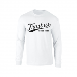 Trust Us Long Sleeve T-Shirt – Black on White