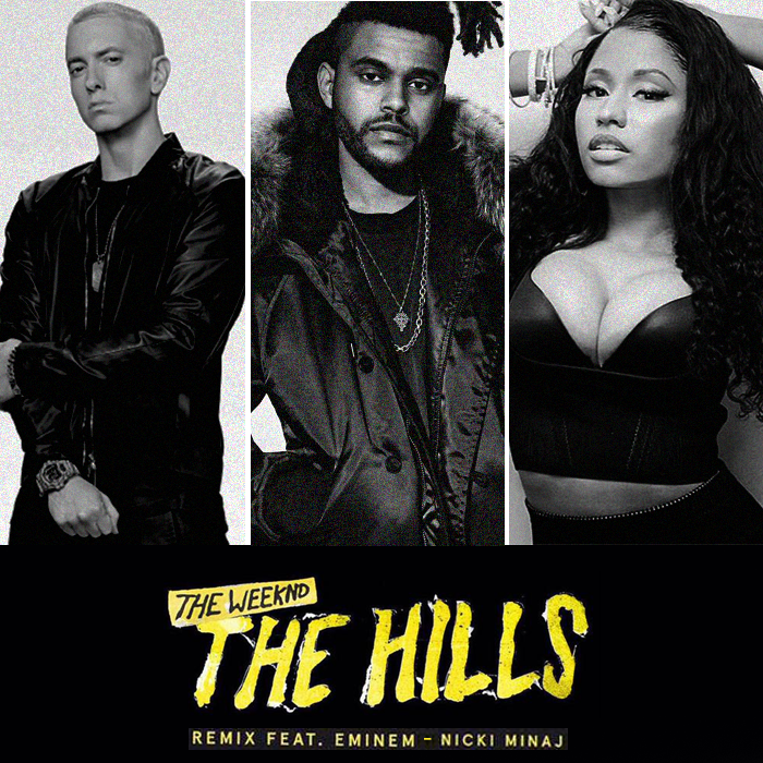 The Weeknd “The Hills” Remixes (Nicki Minaj/Eminem)