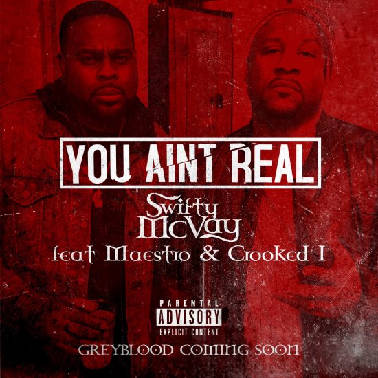 [Сингл] Swifty feat. Meastro & Crooked I — «You Ain’t Real»