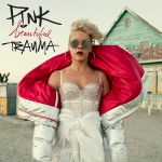 P!nk (Pink)  Beautiful Trauma